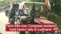 Farm bills row: Congress workers hold tractor rally in Ludhiana