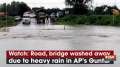 Watch: Road, bridge washed away due to heavy rain in AP's Guntur