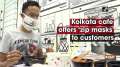 Kolkata cafe offers 'zip masks' to customers