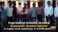 Engineering students develop 'Automatic Guided Vehicle' to supply food, medicines to COVID patients