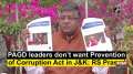 PAGD leaders don't want Prevention of Corruption Act in JandK: RS Prasad