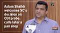 Aslam Shaikh welcomes SC's decision on CBI probe, calls later a pan shop