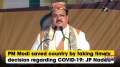 PM Modi saved country by taking timely decision regarding COVID-19: JP Nadda