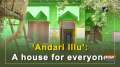 'Andari Illu': A house for everyone