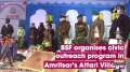 BSF organises civic outreach program in Amritsar's Attari Village