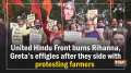 United Hindu Front burns Rihanna, Greta's effigies after they side with protesting farmers
