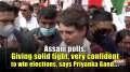 Assam polls: Giving solid fight, very confident to win elections, says Priyanka Gandhi