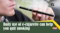 Daily use of e-cigarette can help you quit smoking