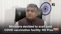 Ministers decided to avail paid COVID vaccination facility: RS Prasad