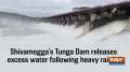Shivamogga's Tunga Dam releases excess water following heavy rainfall 