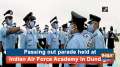 Passing out parade held at Indian Air Force Academy in Dundigal 
