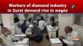 Workers of diamond industry in Surat demand rise in wages
