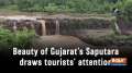 Beauty of Gujarat's Saputara draws tourists' attention