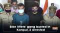 Bike lifters' gang busted in Kanpur, 2 arrested