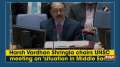 Harsh Vardhan Shringla chairs UNSC meeting on 'situation in Middle East'
