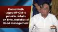 Kamal Nath urges MP CM to provide details on time, statistics of flood management	