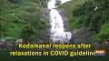 Kodaikanal reopens after relaxations in COVID guidelines