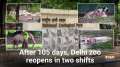 After 105 days, Delhi zoo reopens in two shifts	