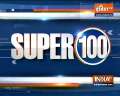 Super 100: Watch the latest news from India and around the world | September 28, 2021