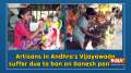 Artisans in Andhra's Vijayawada suffer due to ban on Ganesh pandals