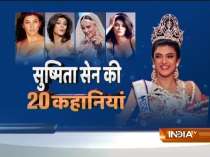 Top 20 praise-worthy stories of former Miss Universe and Actress Sushmita Sen