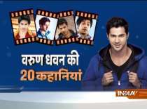 20 Stories: Things You Didnt Know About Varun Dhawan
