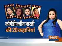 20 stories about comedy queen Bharti Singh