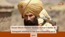 Kesari Movie Review: Akshay Kumar’s take on Battle of Saragarhi is raw and compelling as it gets