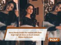 Navya Nanda breaks the internet in black thigh-high slit dress at Akash Ambani- Shloka Mehta bash