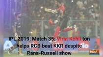 IPL 2019: Virat Kohli ton helps RCB beat KKR despite Rana-Russell show