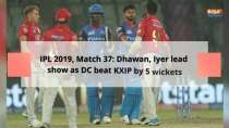 IPL 2019, Match 37: Dhawan, Iyer lead show as DC beat KXIP by 5 wickets