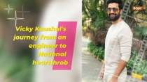 Vicky Kaushal’s journey from an engineer to the heartthrob of Nation