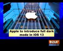 Apple to introduce full dark mode in iOS 13