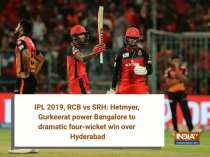 IPL 2019, RCB vs SRH: Hetmyer, Gurkeerat power Bangalore to dramatic four-wicket win over Hyderabad