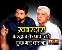 Farhan Akhtar on threats to father Javed Akhtar over ‘burqa’ ban comment