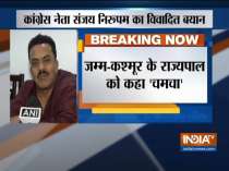 Sanjay Nirupam uses derogatory words against Jammu & Kashmir governor