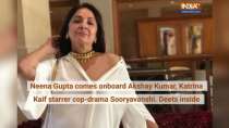Neena Gupta comes onboard Akshay Kumar, Katrina Kaif starrer cop-drama Sooryavanshi