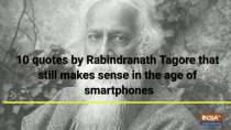 10 quotes by Rabindranath Tagore that still makes sense in the age of smartphones