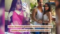 Varun Dhawan’s girlfriend Natasha Dalal’s these unseen pictures will blow away your mind