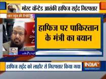 Hafiz Saeed has been arrested as par National Action Plan, says Pak Minister