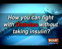 Know how you can fight diabetes without taking insulin?