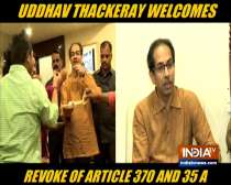 Modi Govt scraps Article 370 in Kashmir, Shiv Sena chief Uddhav Thackeray welcomes move