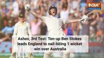 Ashes, 3rd Test: Ton-up Ben Stokes leads England to nail-biting 1-wicket win over Australia