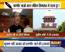 SC allows Ghulam Nabi Azad to visit Kashmir