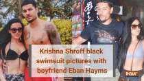 Krishna Shroff black swimsuit pictures with boyfriend Eban Hayms