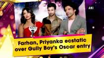 Farhan, Priyanka ecstatic over Gully Boy