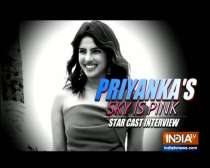 Priyanka Chopra, Shonali Bose and Rohit Saraf talk exclusively to IndiaTV about The Sky Is Pink