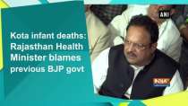 Kota infant deaths: Rajasthan Health Minister blames previous BJP govt