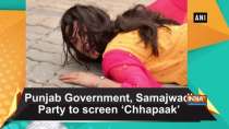 Punjab Government, Samajwadi Party to screen 