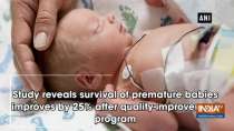 Study reveals survival of premature babies improves by 25% after quality-improvement program